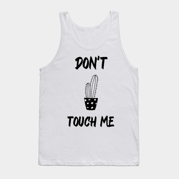 Don't Touch Me Tank Top by Screamingcat